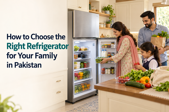 How to Choose the Right Refrigerator for Your Family in Pakistan